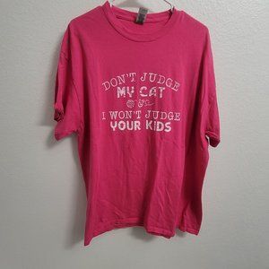 Don't Judge My Cat and I Won't Judge Your Kids - Graphic Tee Pink